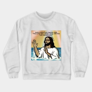 Matthew 3:17 Crewneck Sweatshirt